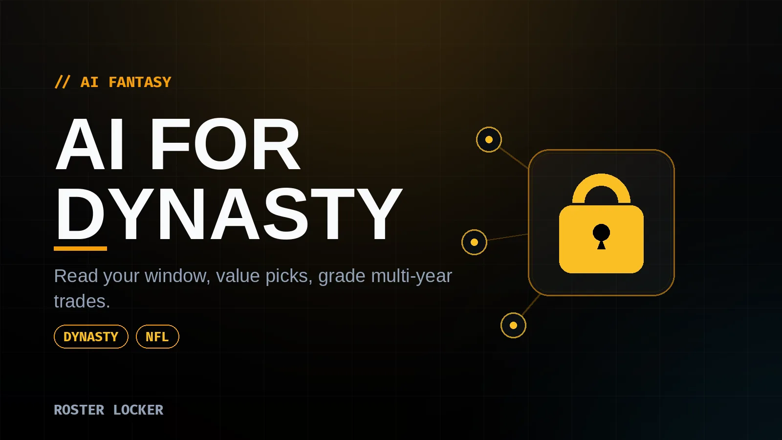 Roster Locker — how AI helps dynasty fantasy managers read their window and grade multi-year trades.