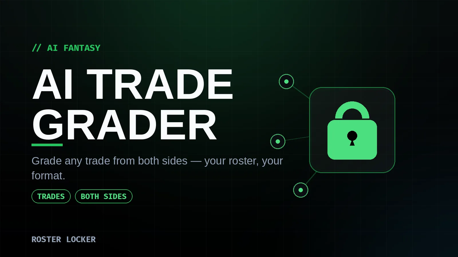 Roster Locker — how AI grades a fantasy trade from both sides, what to trust, and what it can't do.