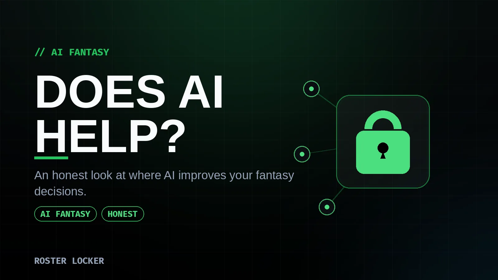 Roster Locker — an honest look at whether AI actually helps in fantasy sports, where it works and where it's hype.