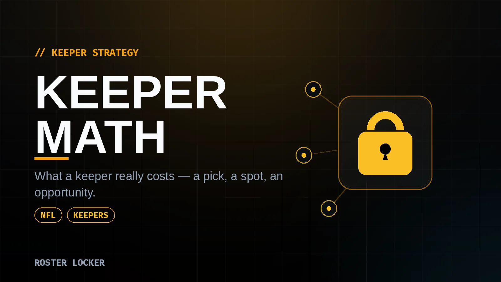 Roster Locker keeper-league strategy — the real cost of keeping a player and how to decide.
