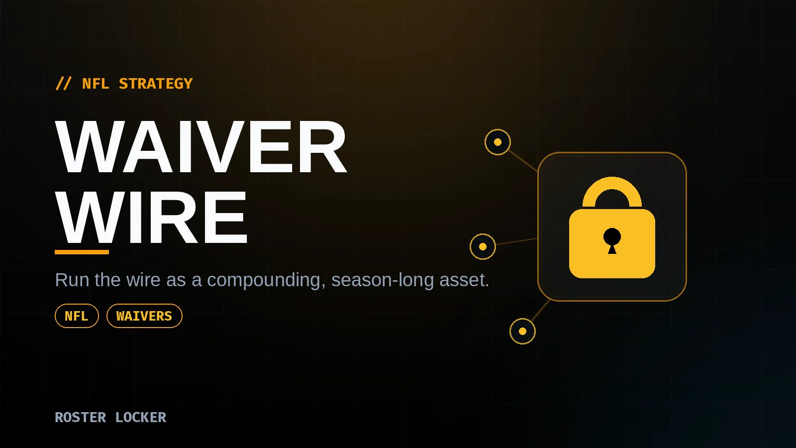 Roster Locker NFL strategy — running the waiver wire as a compounding, season-long asset.